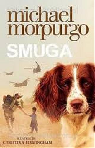 Okładka książki Smuga / Michael Morpurgo ; przeł. [z ang.] Dominika Sigsworth ; il. Christian Birmingham.