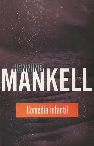 Okładka książki Comédia infantil / Henning Mankell ; przeł. Anna Topczewska.