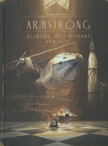 Okładka książki  Armstrong : niezwykła mysia wyprawa na Księżyc  1