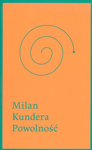 Okładka książki Powolność / Milan Kundera ; przeł. Marek Bieńczyk.