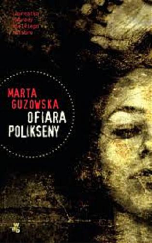 Okładka książki Ofiara Polikseny / Marta Guzowska.