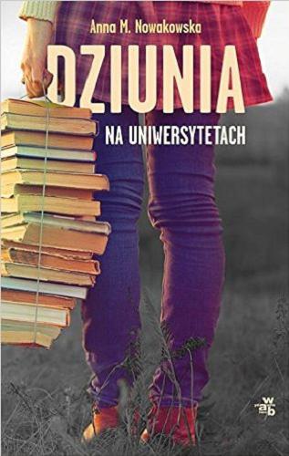 Okładka książki Dziunia na uniwersytetach / Anna Maria Nowakowska.