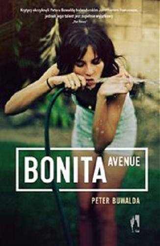 Okładka książki Bonita Avenue / Peter Buwalda ; przełożyła Maja Porczyńska-Szarapa.