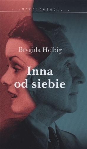 Okładka książki Inna od siebie / Brygida Helbig.