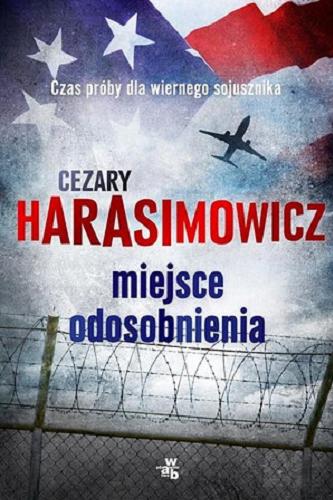 Okładka książki Miejsce odosobnienia / Cezary Harasimowicz.