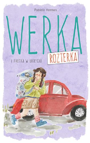 Okładka książki Werka Rozterka i fretka w ukryciu / Patricia Hermes ; przełożyła [z angielskiego] Małgorzata Fabianowska ; zilustrowała Zosia Dzierżawska.