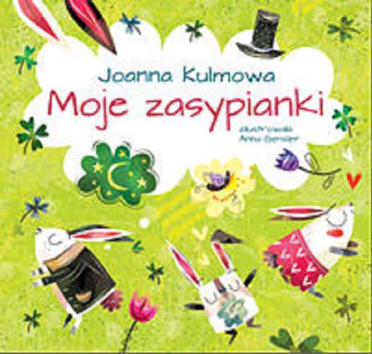 Okładka książki Moje zasypianki / Joanna Kulmowa ; zilustrowała Anna Gensler.
