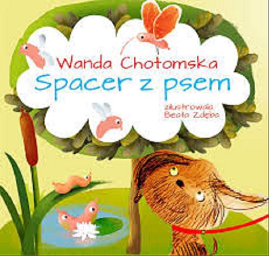 Okładka książki Spacer z psem / Wanda Chotomska ; zilustrowała Beata Zdęba.