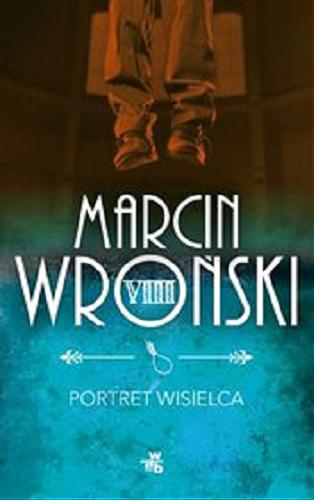 Okładka książki Portret wisielca / Marcin Wroński.