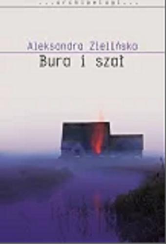 Okładka książki Bura i szał / Aleksandra Zielińska.