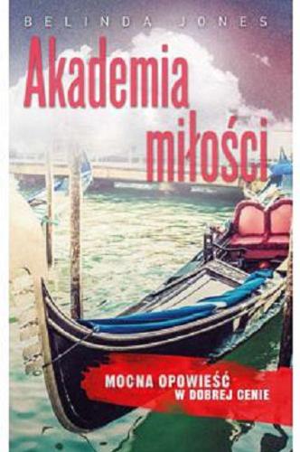 Okładka książki Akademia miłości / Belinda Jones ; przełożyła Jolanta Dąbrowska.