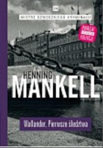 Okładka książki Wallander : pierwsze śledztwa / Henning Mankell ; przełożyła Irena Kowadło-Przedmojska.