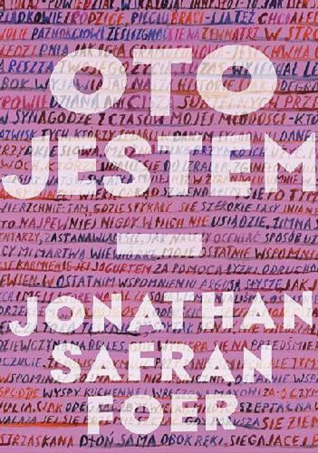 Okładka książki Oto jestem / Jonathan Safran Foer ; przełożył Krzysztof Cieślik.