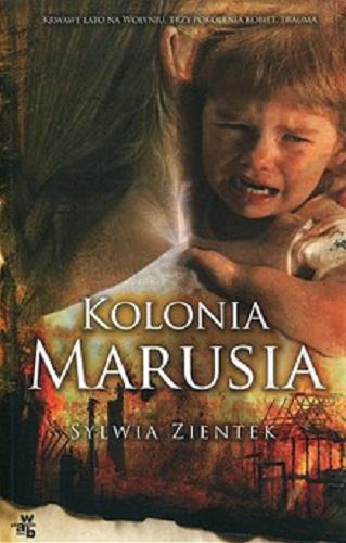 Okładka książki Kolonia Marusia / Sylwia Zientek.