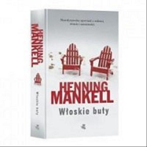 Okładka książki Włoskie buty / Henning Mankell ; przełożyła Ewa Wojciechowska.