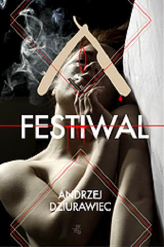 Okładka książki Festiwal / Andrzej Dziurawiec.