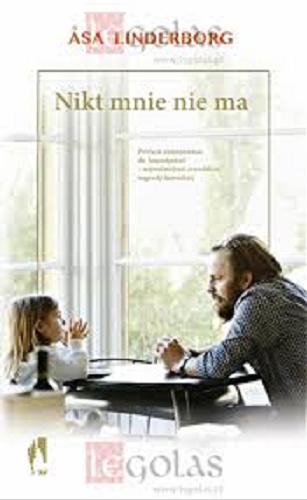 Okładka książki Nikt mnie nie ma / Asa Linderborg ; przełożyła Halina Thylwe.