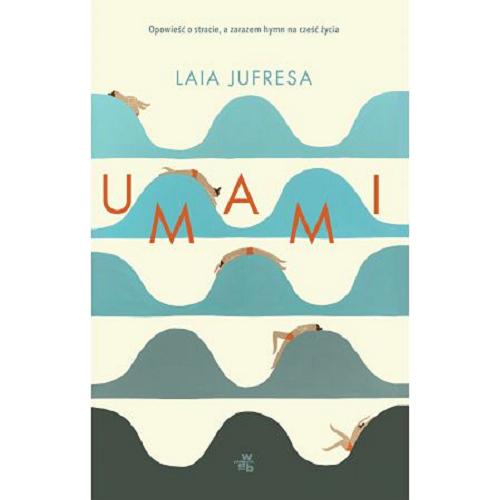 Okładka książki Umami / Laia Jufresa ; przełożyła Katarzyna Górska.
