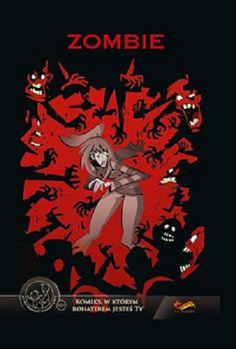 Okładka książki Zombie / [ilustracje Jon Lankry, scenariusz Waltch ; tłumaczenie Julia Chimiak].