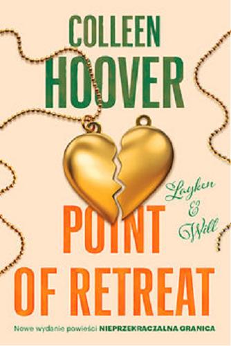 Okładka książki Point of Retreat / Colleen Hoover ; przełożył Jarosław Mikos.