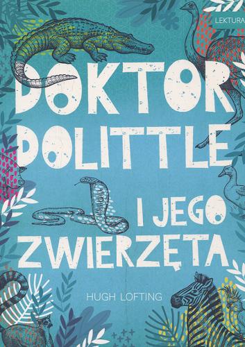 Okładka książki Doktor Dolittle i jego zwierzęta / Hugh Lofting ; [ilustracje w środku: Mikołaj Kamler ; przekład: Patrycja Zarawska].