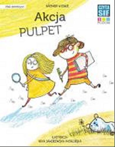 Okładka książki Akcja pulpet / Barbara Wicher ; ilustracje: Nika Jaworowska-Duchlińska.