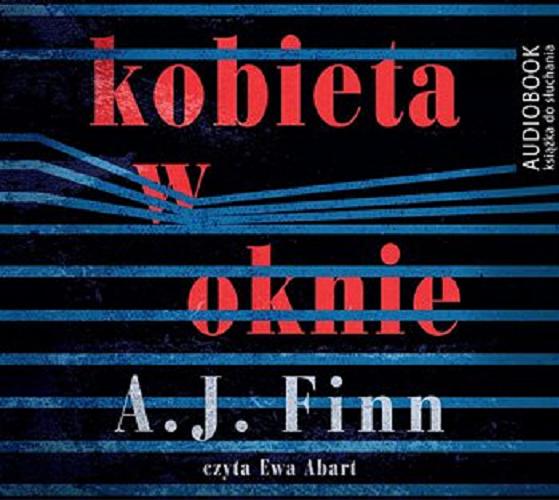 Okładka książki Kobieta w oknie / A. J. Finn ; przekład Jacek Żuławnik.