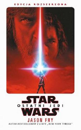 Okładka książki Star Wars - ostatni Jedi / Jason Fry ; przełożył Michał Kubiak.