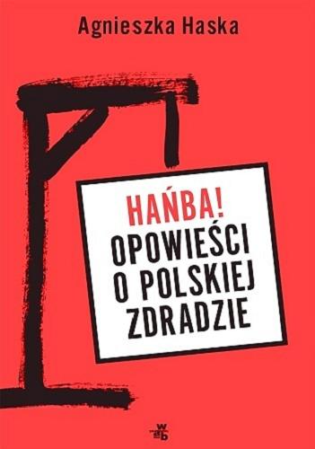 Okładka książki  Hańba! : opowieści o polskiej zdradzie  1