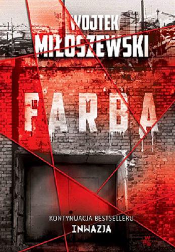 Okładka książki Farba [E-book] / Wojtek Miłoszewski.