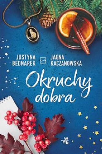 Okładka książki Okruchy dobra / Justyna Bednarek, Jagna Kaczanowska.