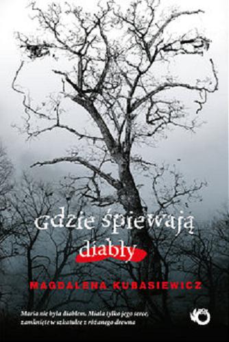 Okładka książki Gdzie śpiewają diabły / Magdalena Kubasiewicz.