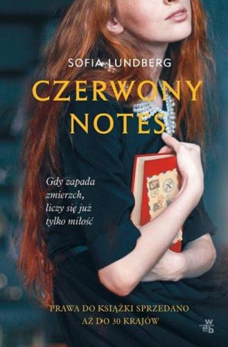 Okładka książki Czerwony notes / Sofia Lundberg ; przełożyła Ewa Wojciechowska.