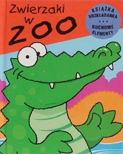 Okładka książki Zwierzaki w zoo / [projekt i ilustracje Derek Matthews ; tekst polski Jan Kazimierz Siwek].