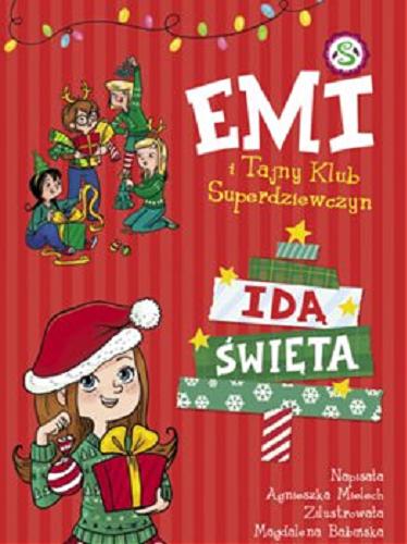 Okładka książki Idą święta / Agnieszka Mielech ; ilustracje Magdalena Babińska.