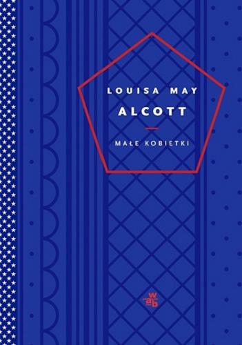 Okładka książki Małe kobietki / Louisa May Alcott ; przełożyła Ludmiła Melchior-Yahil.