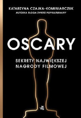 Okładka książki  Oscary : sekrety największej nagrody filmowej  1
