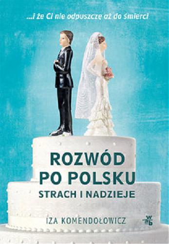 Okładka książki  Rozwód po polsku : strach i nadzieje  7