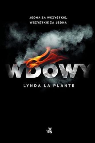 Okładka książki Wdowy [E-book] / Lynda La Plante ; przełożyła Agnieszka Patrycja Wyszogrodzka-Gaik.