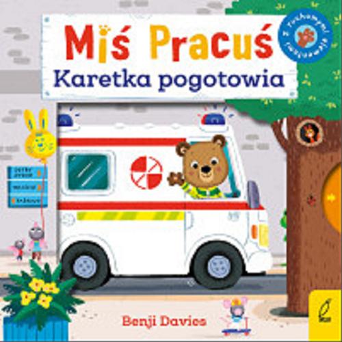 Okładka książki Karetka pogotowia / Benji Davies ; tłumaczenie: Olga Miękus.