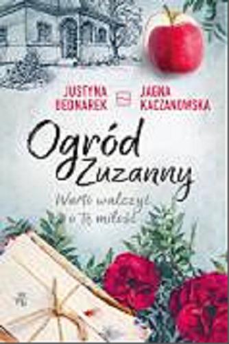 Okładka książki Warto walczyć o tę miłość / Justyna Bednarek ; Jagna Kaczanowska.