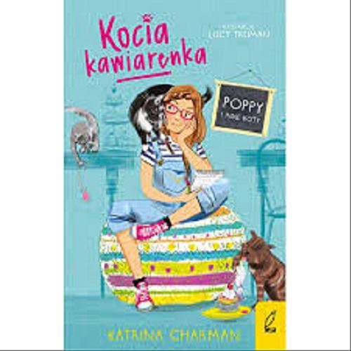 Okładka książki Poppy i inne koty / Katrina Charman ; ilustracje Lucy Truman ; tłumaczenie Barbara Górecka.