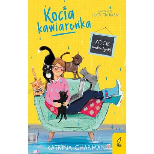 Okładka książki Kocie walentynki / Katrina Charman ; ilustracje Lucy Truman ; tłumaczenie Barbara Górecka.