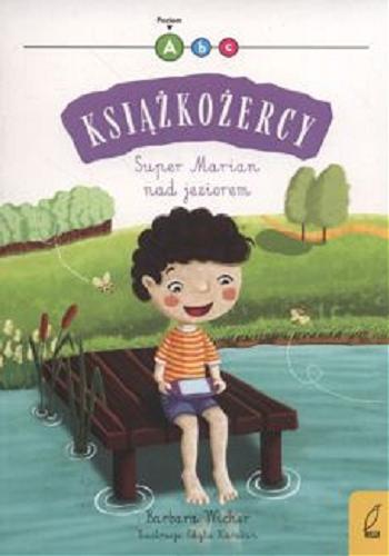 Okładka książki Super Marian nad jeziorem / Barbara Wicher ; ilustracje Edyta Karaban.