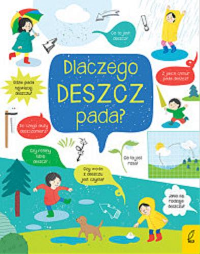 Okładka książki Dlaczego deszcz pada? / Marta Krzemińska ; ilustracje Kamila Loskot.