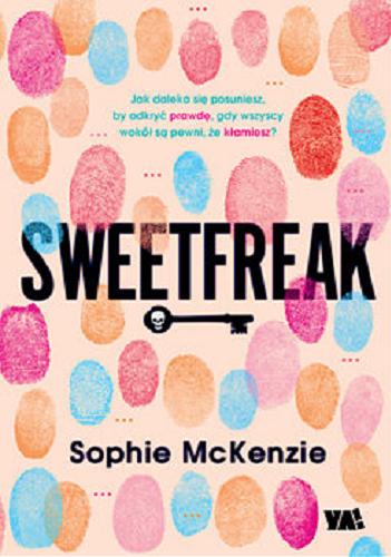 Okładka książki Sweetfreak / Sophie McKenzie ; przełożyła Barbara Górecka.