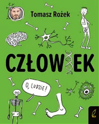 Okładka książki Człowiek / Tomasz Rożek ; [ilustracje Maciej Maćkowiak].