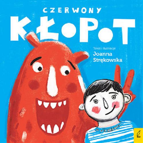 Okładka książki Czerwony kłopot / tekst i ilustracje Joanna Strękowska.
