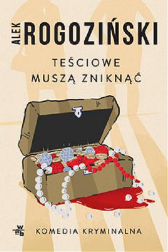 Okładka książki Teściowe muszą zniknąć [E-book] / Alek Rogoziński.