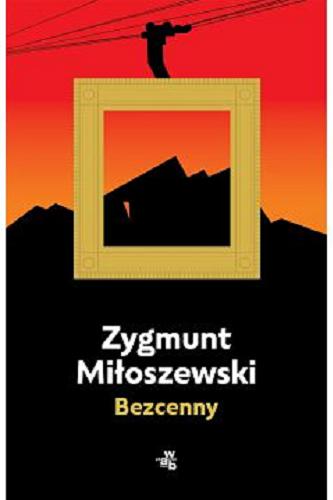 Okładka książki Bezcenny / Zygmunt Miłoszewski.
